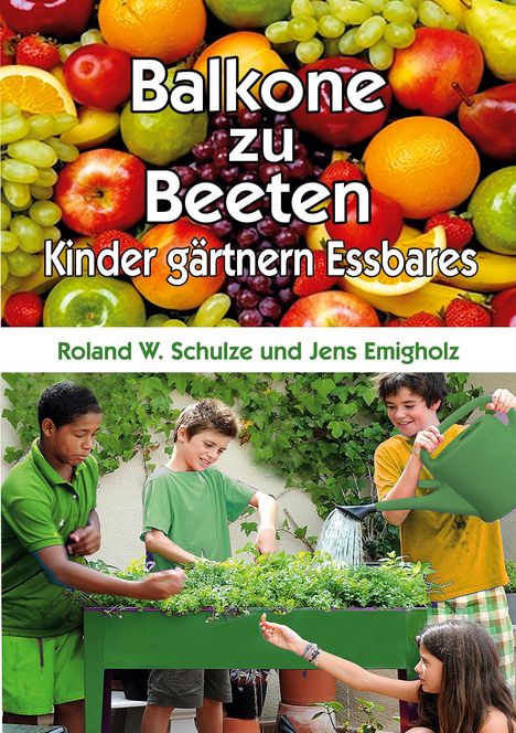 Roland W. Schulze: Balkone zu Beeten, Buch