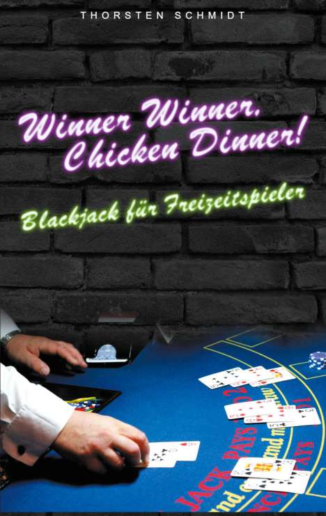 Thorsten Schmidt: Winner Winner, Chicken Dinner!, Buch