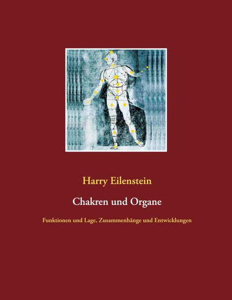 Harry Eilenstein: Chakren und Organe, Buch