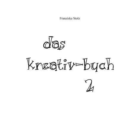 Franziska Stolz: Das Kreativ-Buch 2, Buch