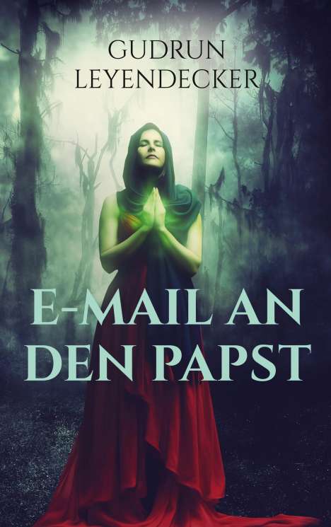 Gudrun Leyendecker: E-Mail an den Papst, Buch