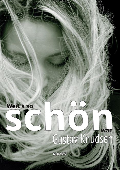 Gustav Knudsen: Weil's so schön war, Buch