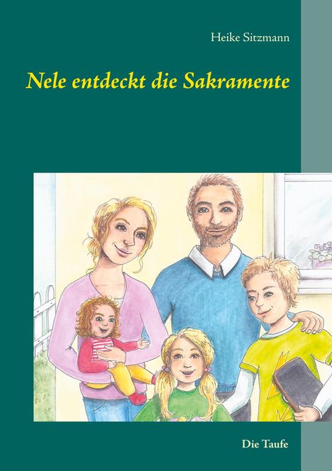 Heike Sitzmann: Nele entdeckt die Sakramente, Buch