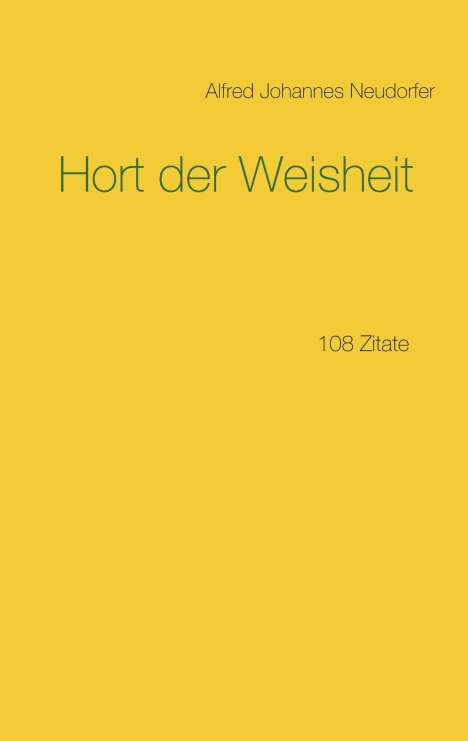 Alfred Johannes Neudorfer: Hort der Weisheit, Buch