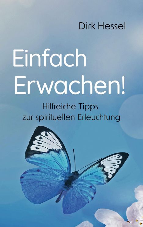 Dirk Hessel: Einfach Erwachen!, Buch