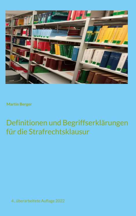 Martin Berger: Definitionen und Begriffserklärungen für die Strafrechtsklausur, Buch