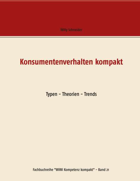 Willy Schneider: Konsumentenverhalten kompakt, Buch