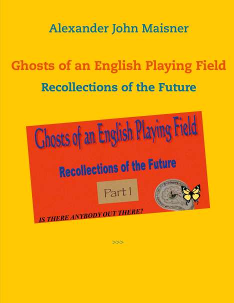 Alexander John Maisner: Ghosts of an English Playing Field, Buch