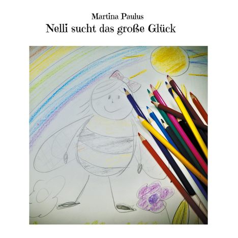 Martina Paulus: Nelli sucht das große Glück, Buch
