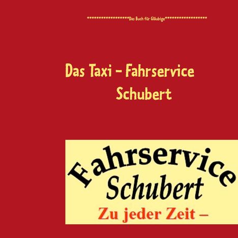 Bernd Schubert: Das Taxi - Fahrservice Schubert, Buch