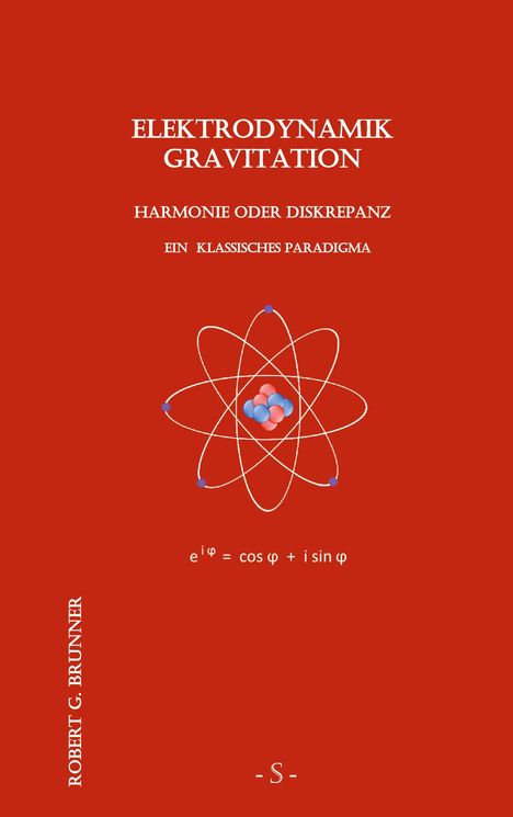 Robert G Brunner: Elektrodynamik Gravitation, Buch