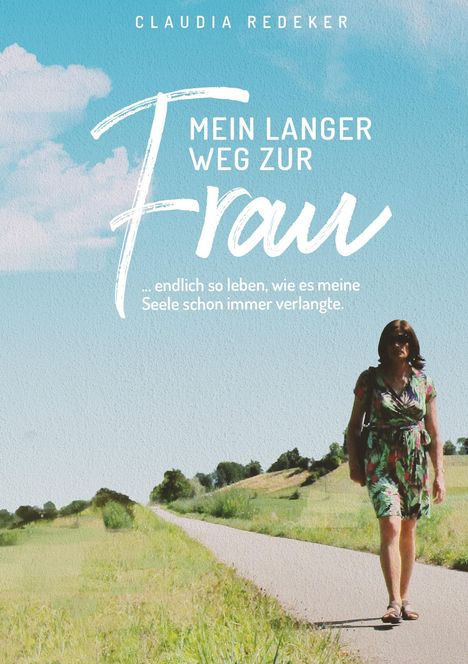 Claudia Redeker: Mein langer Weg zur Frau, Buch
