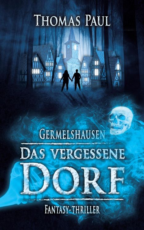 Thomas Paul: Das vergessene Dorf, Buch