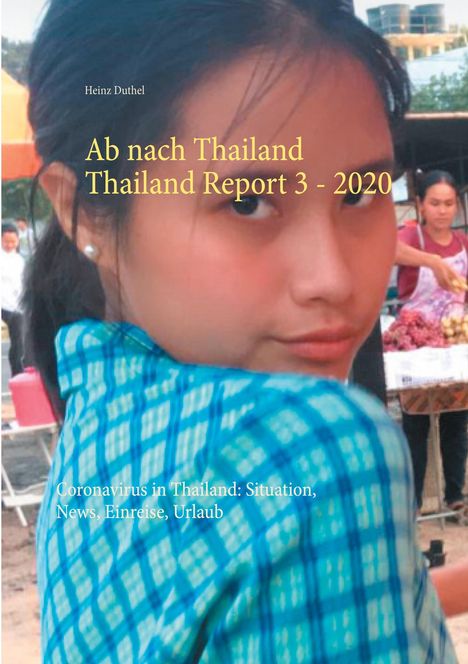 Heinz Duthel: Ab nach Thailand Thailand Report 3. - 2020, Buch