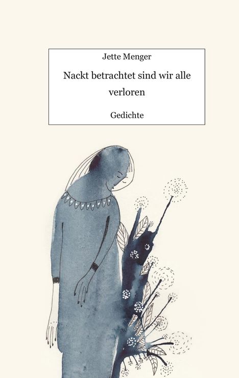 Jette Menger: Nackt betrachtet sind wir alle verloren, Buch