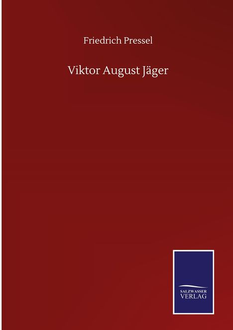 Friedrich Pressel: Viktor August Jäger, Buch