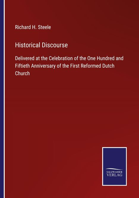 Richard H. Steele: Historical Discourse, Buch