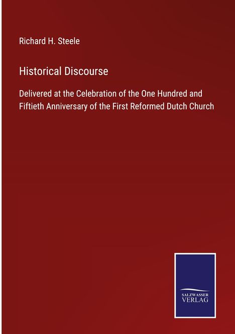 Richard H. Steele: Historical Discourse, Buch