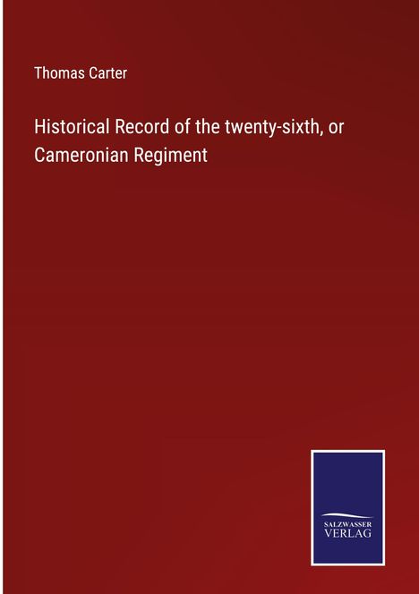 Thomas Carter: Historical Record of the twenty-sixth, or Cameronian Regiment, Buch