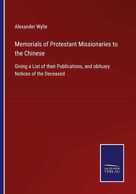 Alexander Wylie: Memorials of Protestant Missionaries to the Chinese, Buch
