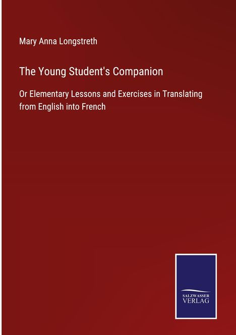 Mary Anna Longstreth: The Young Student's Companion, Buch