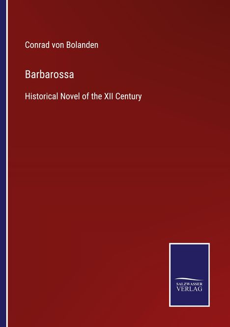 Conrad Von Bolanden: Barbarossa, Buch