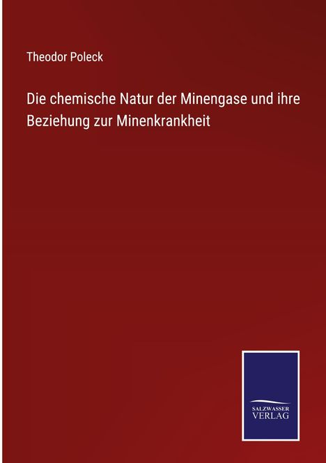 Theodor Poleck: Die chemische Natur der Minengase und ihre Beziehung zur Minenkrankheit, Buch