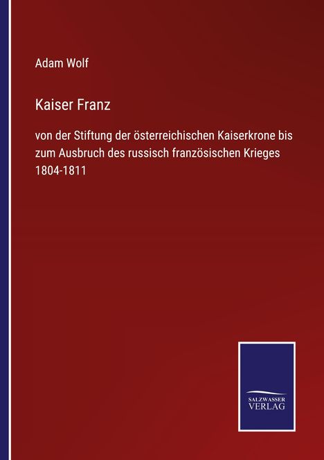 Adam Wolf: Kaiser Franz, Buch
