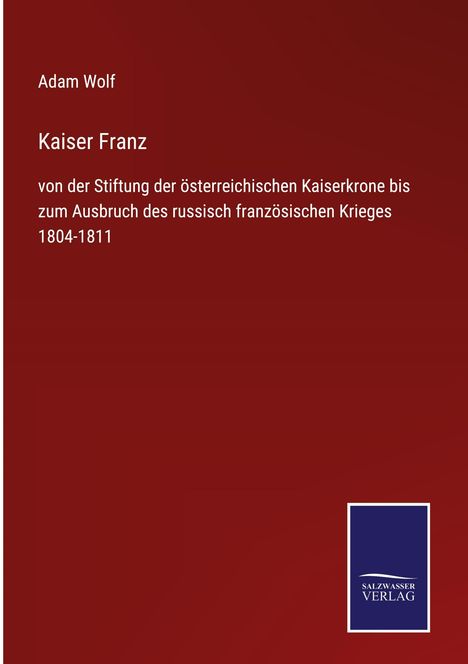 Adam Wolf: Kaiser Franz, Buch