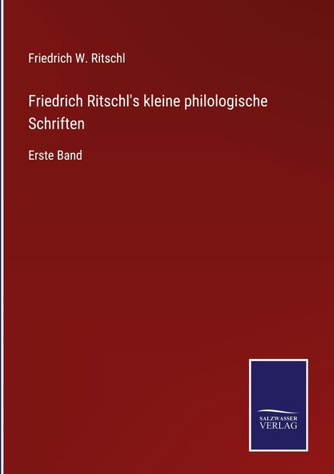 Friedrich W. Ritschl: Friedrich Ritschl's kleine philologische Schriften, Buch