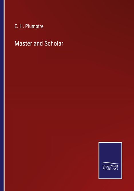 E. H. Plumptre: Master and Scholar, Buch