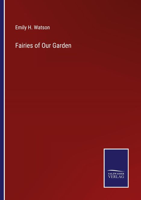 Emily H. Watson: Fairies of Our Garden, Buch