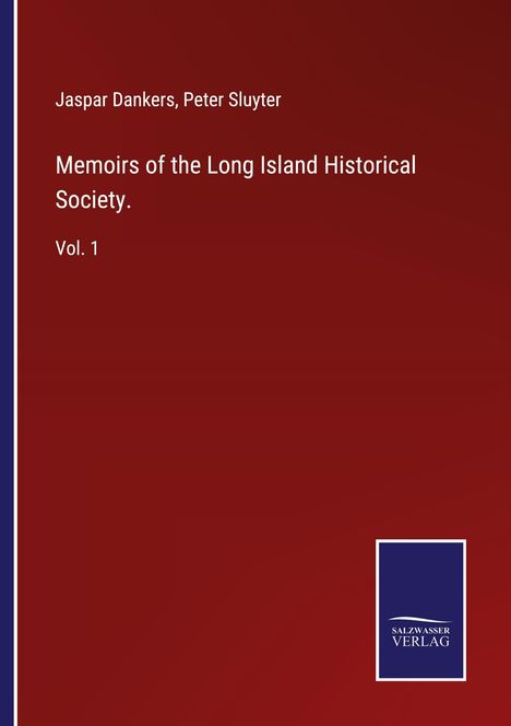 Jaspar Dankers: Memoirs of the Long Island Historical Society., Buch