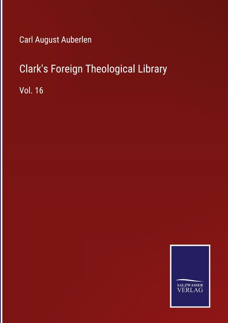 Carl August Auberlen: Clark's Foreign Theological Library, Buch