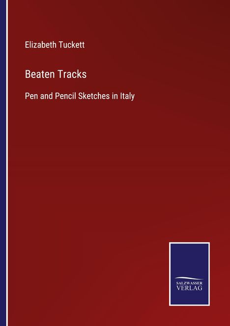 Elizabeth Tuckett: Beaten Tracks, Buch