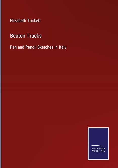 Elizabeth Tuckett: Beaten Tracks, Buch