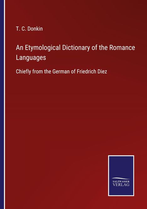 T. C. Donkin: An Etymological Dictionary of the Romance Languages, Buch