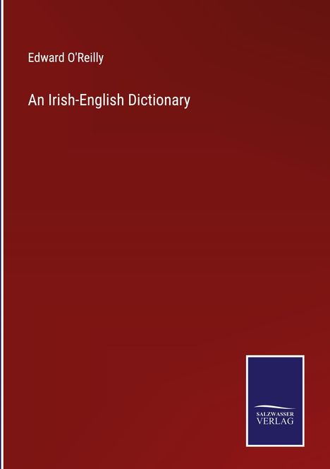 Edward O'Reilly: An Irish-English Dictionary, Buch