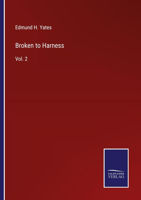 Edmund H. Yates: Broken to Harness, Buch