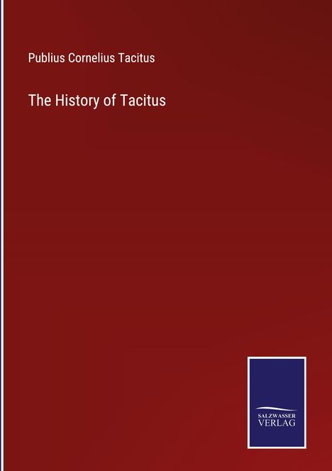 Publius Cornelius Tacitus: The History of Tacitus, Buch