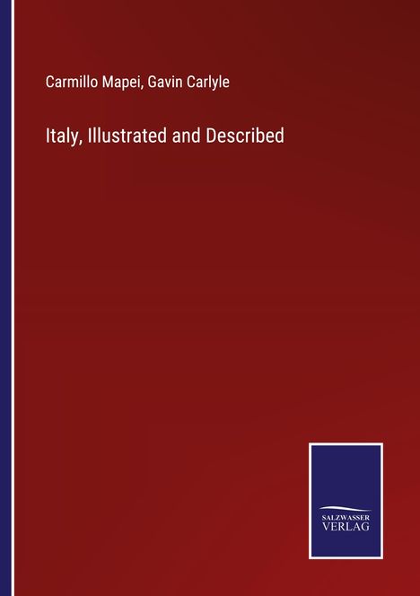 Carmillo Mapei: Italy, Illustrated and Described, Buch