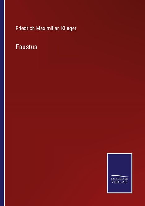 Friedrich Maximilian Klinger: Faustus, Buch