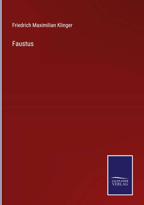 Friedrich Maximilian Klinger: Faustus, Buch