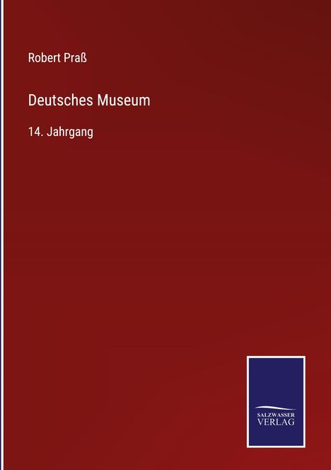 Robert Praß: Deutsches Museum, Buch