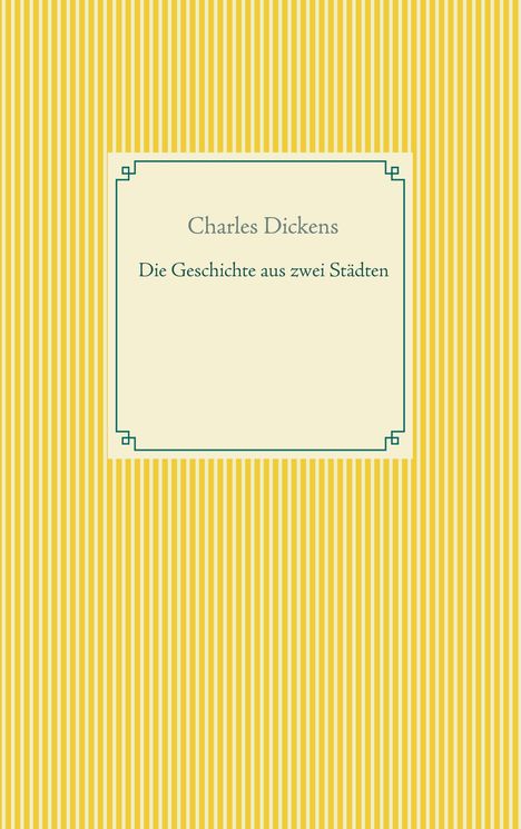 Charles Dickens: Die Geschichte von zwei Städten, Buch