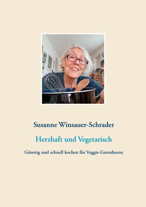 Susanne Winsauer-Schrader: Herzhaft und Vegetarisch, Buch