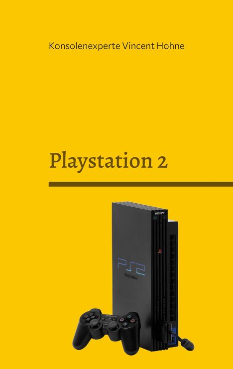 Konsolenexperte Vincent Hohne: Playstation 2, Buch