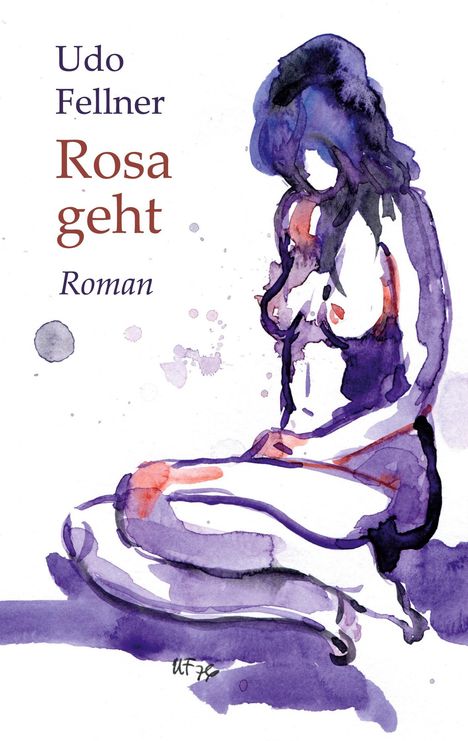 Udo Fellner: Rosa geht, Buch