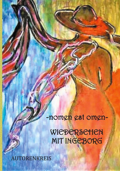 Rosel Ebert: - nomen est omen - Wiedersehen mit Ingeborg, Buch