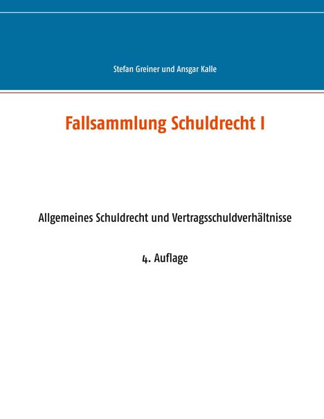 Stefan Greiner: Greiner, S: Fallsammlung Schuldrecht I, Buch